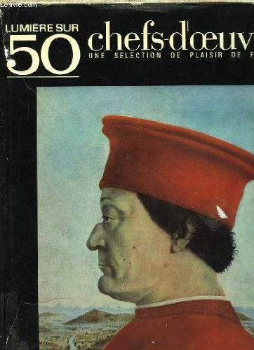 lumière sur 50 chefs-d'oeuvre : . textes de roger baschet, rené-lucien briat et paul lorenz