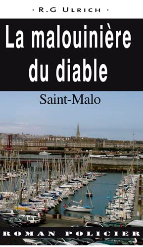 Commissaire Erwan Le Morvan. La malouinière du diable : Saint-Malo
