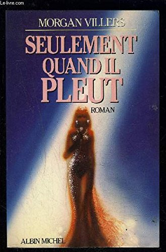 Seulement quand il pleut