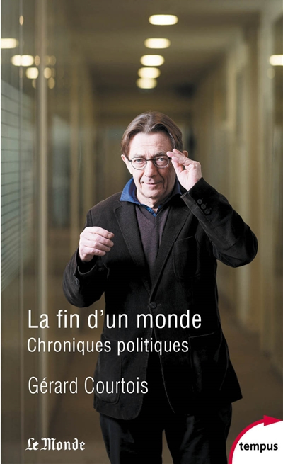 La fin d'un monde : chroniques politiques