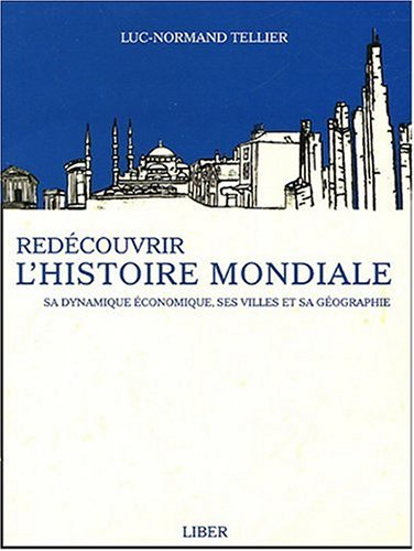 redécouvrir l'histoire mondiale : sa dynamique économique, ses villes et sa géographie