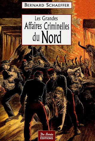Les grandes affaires criminelles du Nord