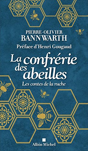 La confrérie des abeilles : les contes de la ruche
