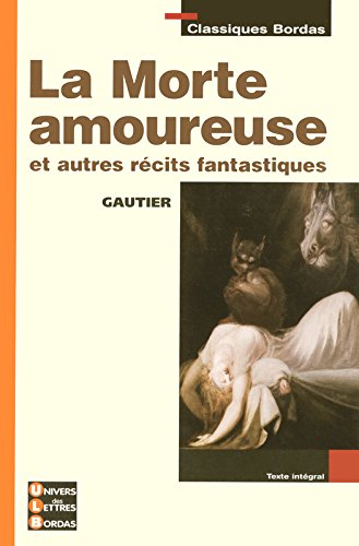 La morte amoureuse : et autres récits fantastiques