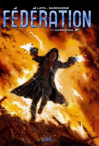 Fédération. Vol. 1. Carcéral