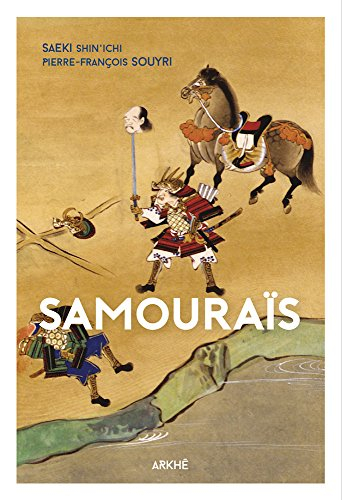 Samouraïs : du dit des heiké à l'intention du bushido