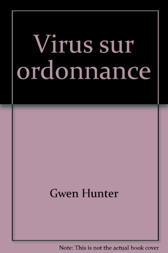 Virus sur ordonnance