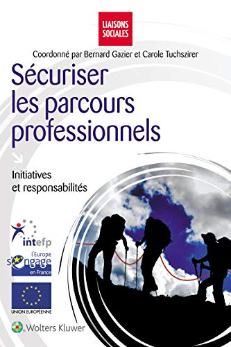 Sécuriser les parcours professionnels : initiatives et responsabilités
