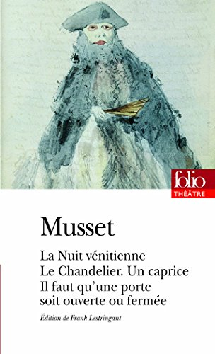 La nuit vénitienne ou Les noces de Laurette. Le chandelier. Un caprice : proverbe