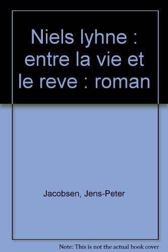 niels lyhne : entre la vie et le reve : roman