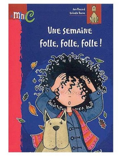 Une semaine folle, folle, folle !