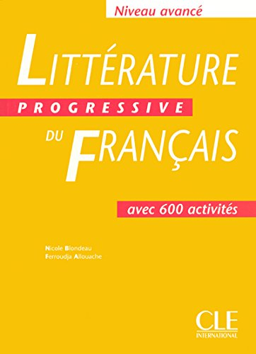 Littérature progressive du français niveau avancé, avec 600 activités