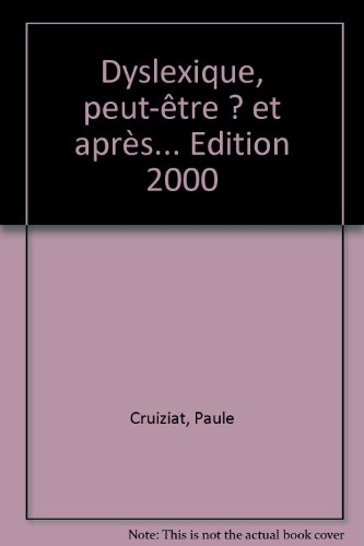 Dyslexique, peut-être ? Et après...