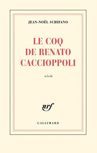 Le coq de Renato Caccioppoli : récit