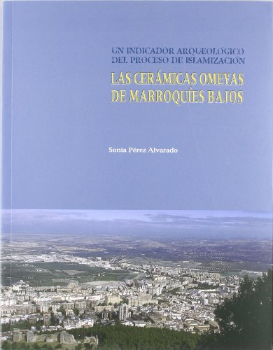 las cerámicas omeyas de marroquíes bajos. un indicador arqueológico del proceso de islamización