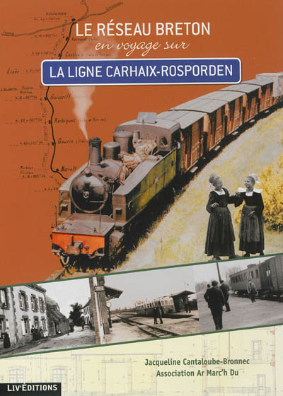 Le réseau breton : en voyage sur la ligne Carhaix-Rosporden