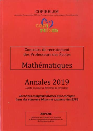 Mathématiques Concours de recrutement des Professeurs des Ecoles: Annales + exercices complémentaire