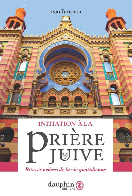 Initiation à la prière juive : rites et prières de la vie quotidienne
