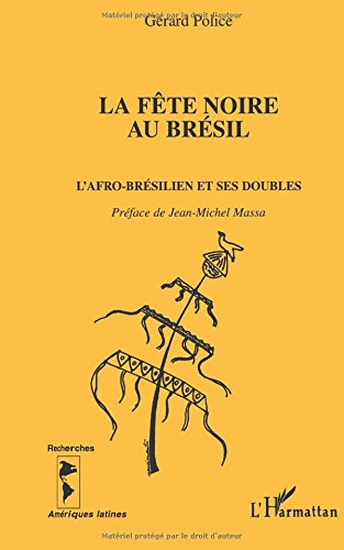 La fête noire au Brésil : l'Afro-Brésilien et ses doubles