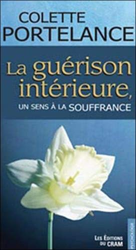 La guérison intérieure : sens à la souffrance