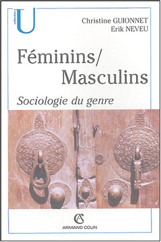 Féminins, masculins : sociologie du genre