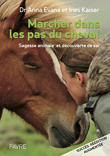 Marcher dans les pas du cheval : sagesse animale et découverte de soi