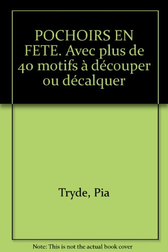 Pochoirs en fête : avec plus de 40 motifs à découper ou décalquer