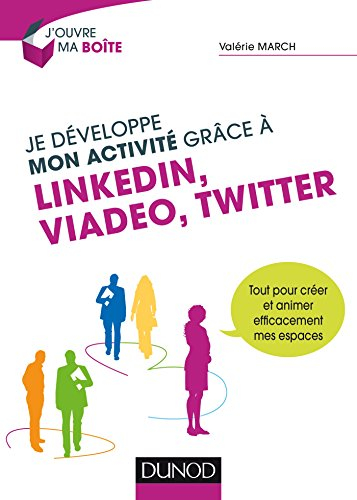 Je développe mon activité grâce à LinkedIn, Viadeo, Twitter
