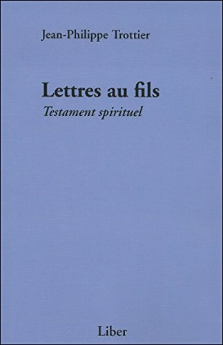 Lettres au fils : testament spirituel