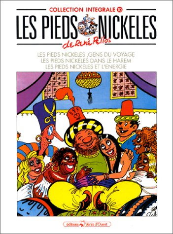 Les Pieds nickelés : intégrale. Vol. 10. Les Pieds nickelés, gens du voyage. Les Pieds nickelés dans
