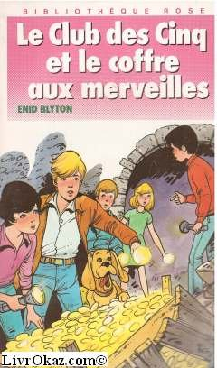 le club des cinq et le coffre aux merveilles (bibliothèque rose)
