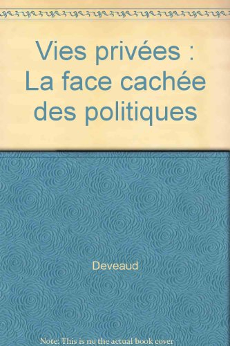 Vies privées : la face cachée des politiques