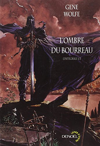 L'ombre du bourreau : l'intégrale. Vol. 1