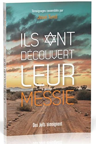 Ils ont découvert leur Messie : des Juifs témoignent