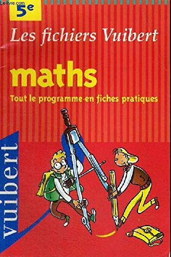 MATHS 5EME. Tout le programme en fiches pratiques