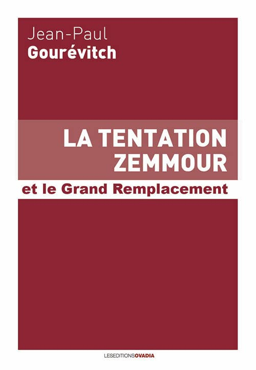 La tentation Zemmour et le grand remplacement