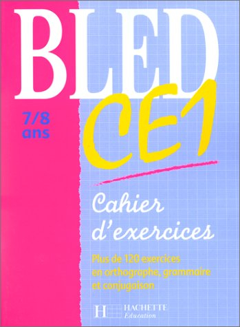 Bled CE1, 7-8 ans : cahier d'exercices