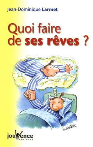 Quoi faire de ses rêves ?