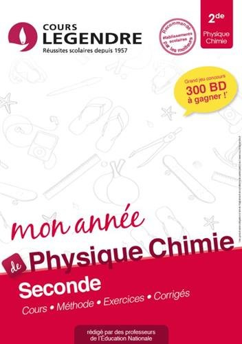 Mon année de physique chimie, seconde : cours, méthode, exercices, corrigés