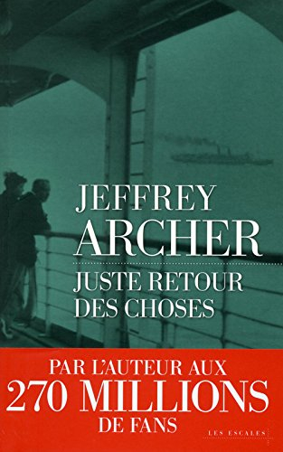 Chronique des Clifton. Vol. 4. Juste retour des choses