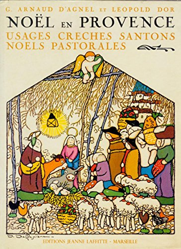 Noëls en Provence : usage, crèches, santons, noëls, pastorales