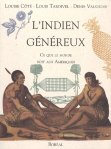 L'Indien généreux : ce que le monde doit aux Amériques