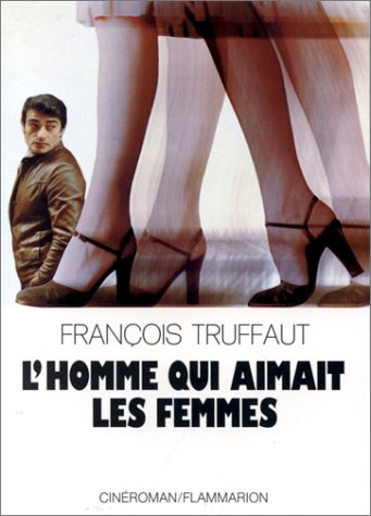 L'Homme qui aimait les femmes : cinéroman