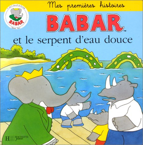 babar : babar et le serpent d'eau douce