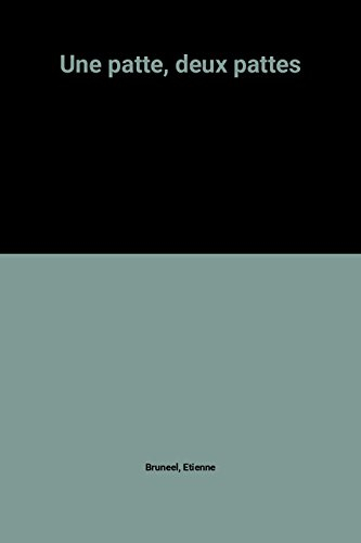 Une patte, deux pattes...