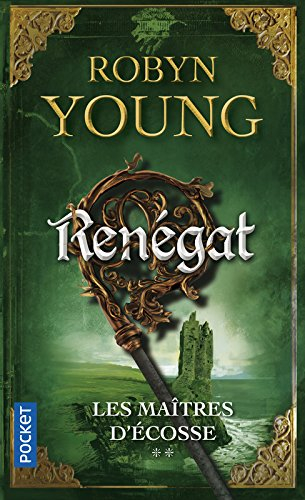 Les maîtres d'Ecosse. Vol. 2. Renégat