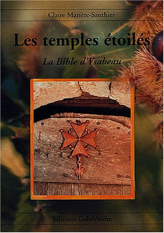 Les temples étoilés : la Bible d'Ysabeau