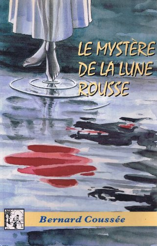 Le mystère de la lune rousse : essai de mythologie populaire