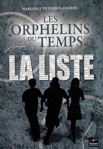 Les orphelins du temps. Vol. 1. La liste