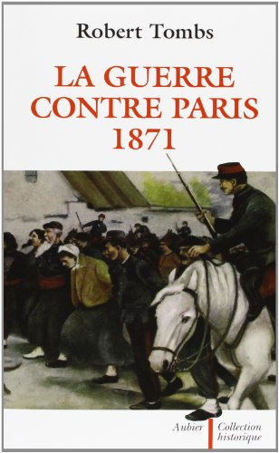 La guerre contre Paris, 1871
